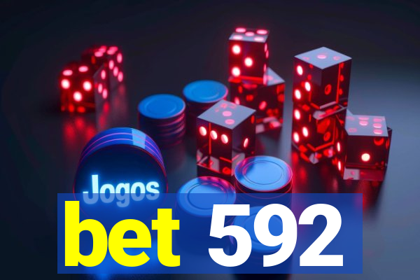 bet 592